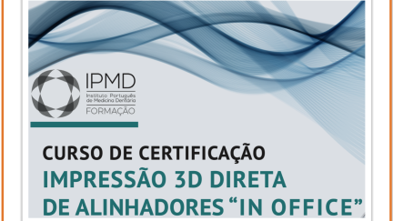 Curso de formação impressão direta de alinhadores in Office, Instituto Português