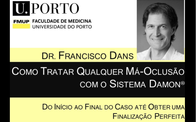 “Como tratar qualquer má-oclusão com o Sistema Damon.  Do início ao final do caso até obter uma finalização perfeita”