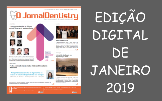 Edição Digital de janeiro 2019 do "O JornalDentistry" disponível para leitura