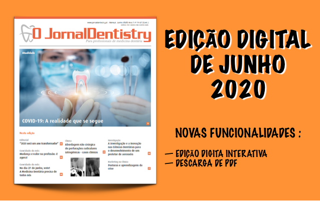 EdIção digital do ”O JornalDentistry" de junho, com novas funcionalidades