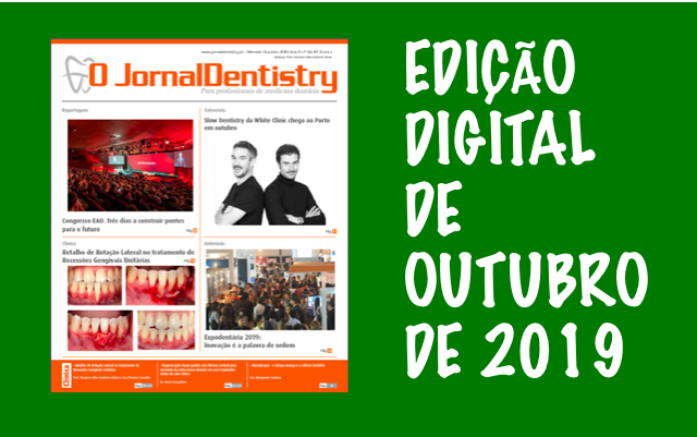 A edição digital do "O JornalDentistry" de outubro de 2019  já está disponível para leitura