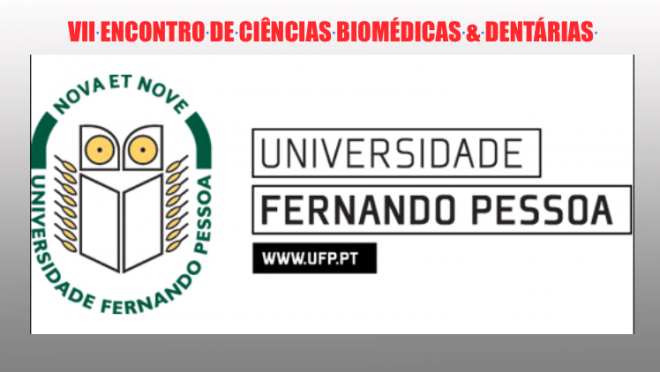 VII Encontro das Ciências Biomédicas  Dentárias na UFP