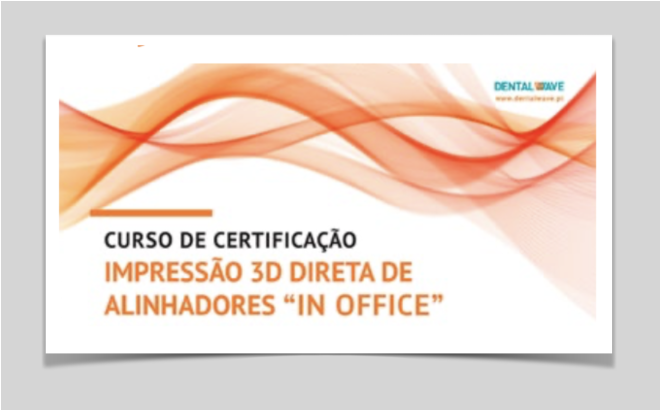 Curso de certificação Impressão 3D direta de Alinhadores “In Office” decorre em fevereiro em São João da Madeira