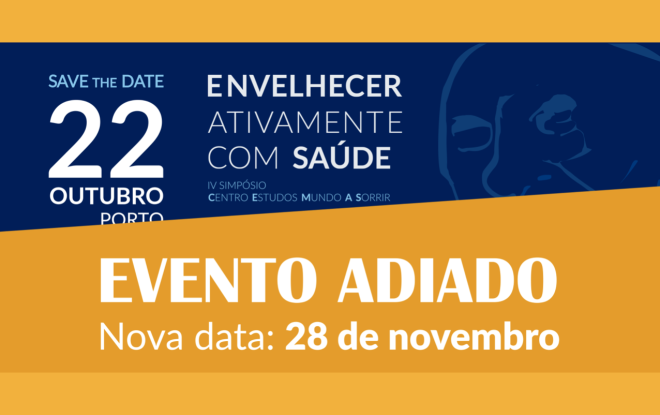 O IV Simpósio C.E.M.A.S. – Centro Estudos da Mundo A Sorrir tem uma nova data
