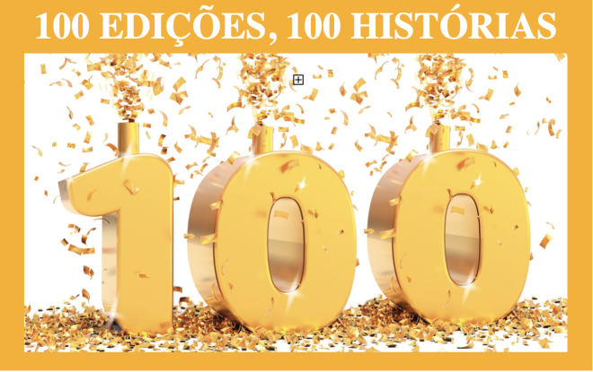 100 Edições, 100 Histórias