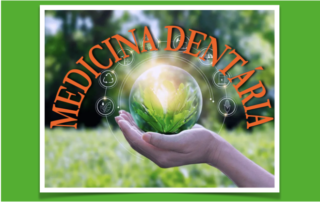 A sustentabilidade ambiental na medicina dentária