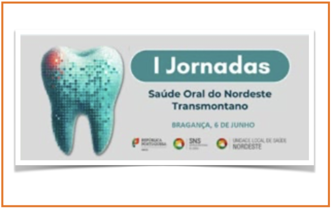 Bragança acolhe as I Jornadas de Saúde Oral do Nordeste Transmontano