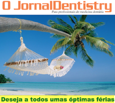 NAS SUAS FÉRIAS SIGA-NOS NO FACEBOOK E NO SITE DO JORNALDENTISTRY